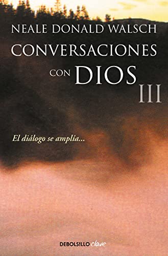 Un diálogo excepcional (Conversaciones con Dios 3): El diálogo se amplía... (Clave, Band 3)